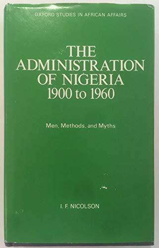 Book The administration of Nigeria, 1900-1960: Men, methods and myths, (Oxford studies in African affairs) free