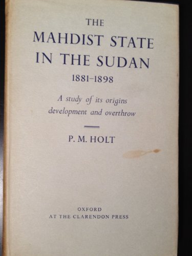Book The Mahdist State in the Sudan, 1881-1898: A study of its origins, development and overthrow, free