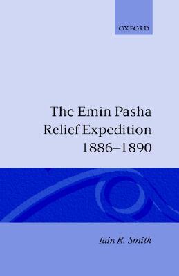 Book The Emin Pasha Relief Expedition, 1886-1890 (Oxford Studies in African Affairs) free