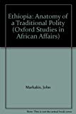 Book Ethiopia: Anatomy of a Traditional Polity (Oxford Studies in African Affairs) free