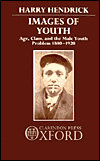 Book Images of Youth: Age, Class, and the Male Youth Problem, 1880-1920 free