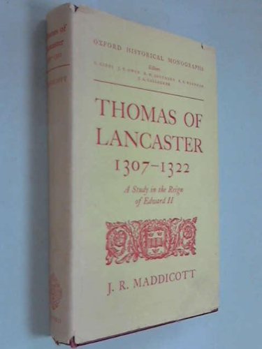 Book Thomas Of Lancaster, 1307-1322: A Study In The Reign Of Edward Ii, (oxford Historical Monographs) free