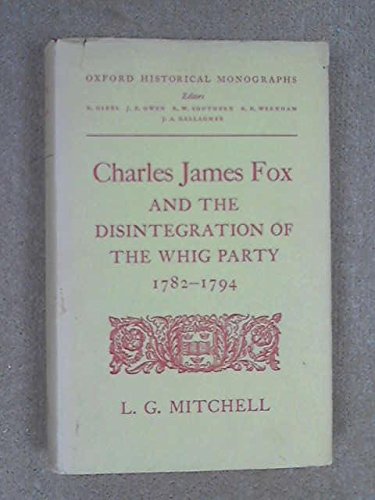 Book Charles James Fox and the disintegration of the Whig Party, 1782-1794, (Oxford historical monographs) free