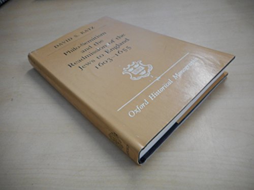 Book Philo-semitism And The Readmission Of The Jews To England, 1603-1655 (oxford Historical Monographs) free