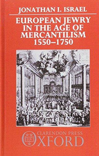 Book European Jewry In The Age Of Mercantilism, 1550-1750 free
