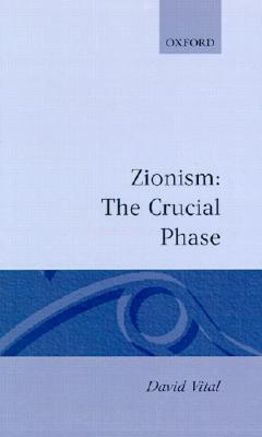 Book Zionism: The Crucial Phase free