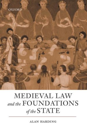 Book Medieval Law and the Foundations of the State free