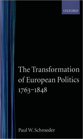 Book The Transformation of European Politics 1763-1848 (Oxford History of Modern Europe) free