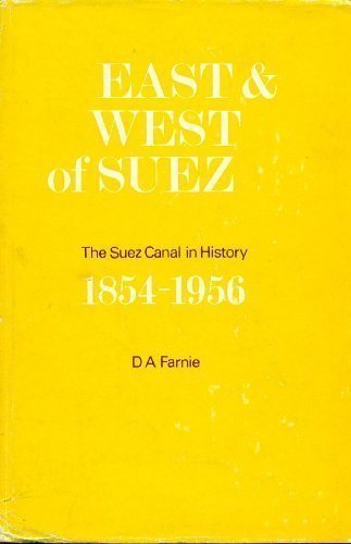 Book East and west of Suez: The Suez Canal in history, 1854-1956, free