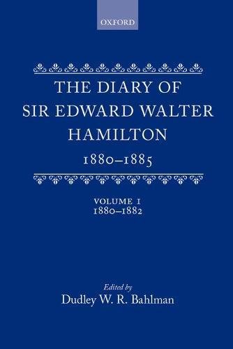 Book The diary of Sir Edward Walter Hamilton, 1880-1885; free
