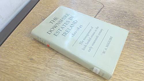 Book The Downshire estates in Ireland, 1801-1845: The management of Irish landed estates in the early nineteenth century, free