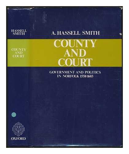 Book County and court: Government and politics in Norfolk, 1558-1603 free