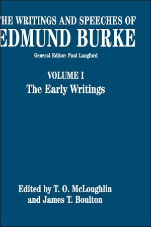 Book The Writings and Speeches of Edmund Burke: Volume 1: The Early Writings free