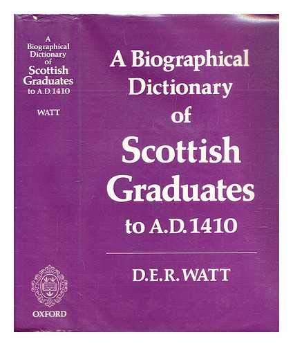 Book A biographical dictionary of Scottish graduates to A.D. 1410 free