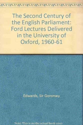 Book The Second Century Of The English Parliament (ford Lectures ; 1960-1) free