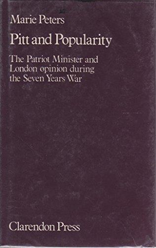 Book Pitt and Popularity: The Patriot Minister and London opinion during the Seven Years War free