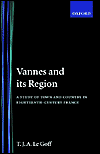 Book Vannes and Its Region: A Study of Town and Country in Eighteenth-century France free