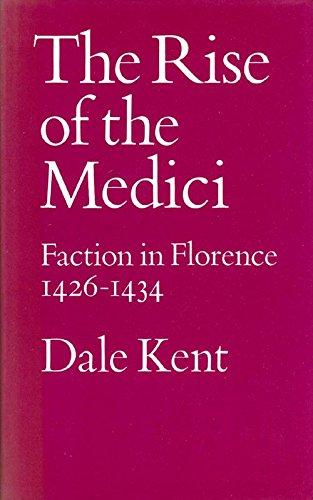 Book The Rise Of The Medici: Faction In Florence, 1426-1434 free