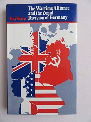 Book The wartime alliance and the zonal division of Germany free