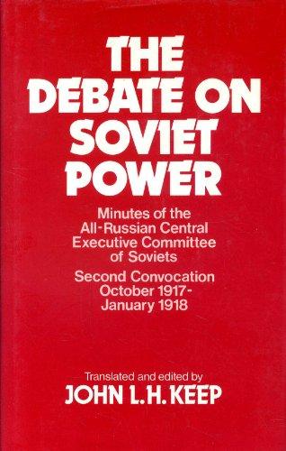 Book The debate on Soviet power: Minutes of the All-Russian Central Executive Committee of Soviets, second convocation, October 1917-January 1918 free