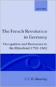 Book The French Revolution in Germany: Occupation and Resistance in the Rhineland 1792-1802 free