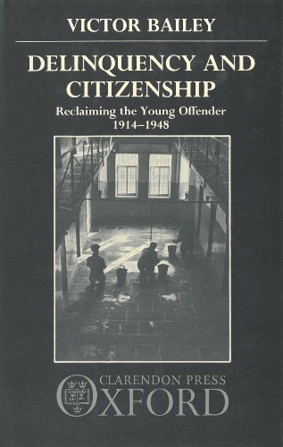 Book Delinquency and Citizenship: Reclaiming the Young Offender 1914-1948 free