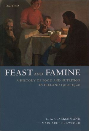 Book Feast and Famine: A History of Food and Nutrition in Ireland 1500-1920 free