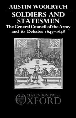 Book Soldiers and Statesmen: The General Council of the Army and Its Debates, 1647-1648 free