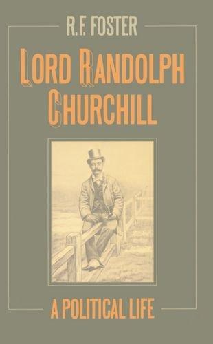 Book Lord Randolph Churchill: A Political Life free