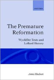 Book The Premature Reformation: Wycliffite Texts and Lollard History free