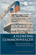 Book A Floating Commonwealth: Politics, Culture, and Technology on Britain's Atlantic Coast, 1860-1930 free