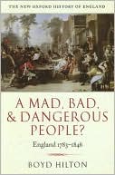 Book A Mad, Bad, and Dangerous People?: England 1783-1846 (New Oxford History of England) free