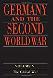 Book Germany and the Second World War: Volume V: Organization and Mobilization of the German Sphere of Power (Part 1: Wartime administration, economy, and manpower resources, 1939-1941) free
