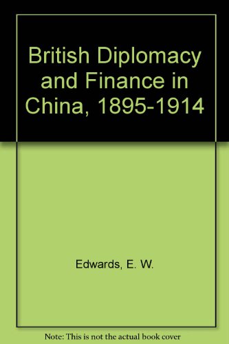 Book British Diplomacy and Finance in China, 1895-1914 free