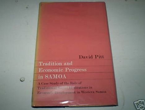 Book Tradition And Economic Progress In Samoa: A Case Study Of The Role Of Traditional Social Institutions In Economic Development free