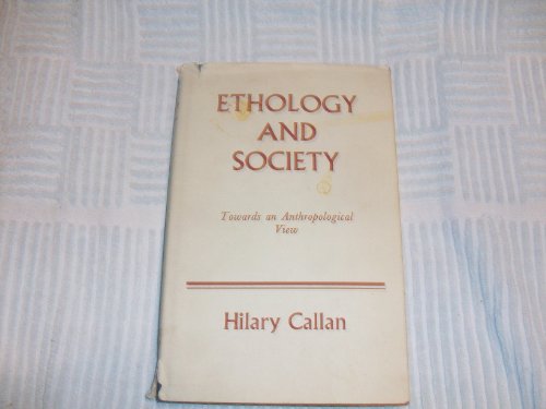 Book Ethology and Society: Towards an Anthropological View (Oxford Monographs on Social Anthropology) free