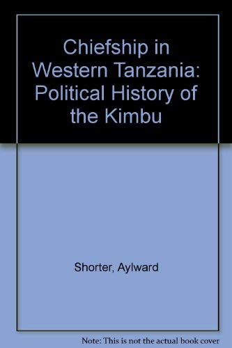Book Chiefship in Western Tanzania; A Political History of the Kimbu free
