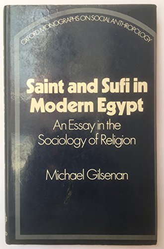 Book Saint and Sufi in Modern Egypt; An Essay in the Sociology of Religion# (Oxford Monographs on Social Anthropology) free
