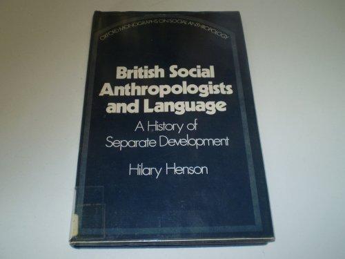 Book British Social Anthropologists And Language: A History Of Separate Development free