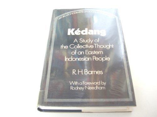 Book Kédang: A study of the collective thought of an eastern Indonesian people (Oxford monographs on social anthropology) free