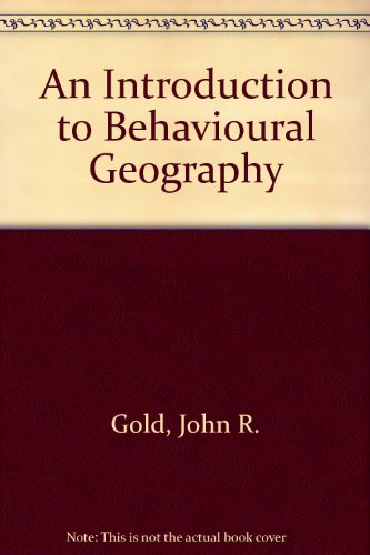 Book An Introduction to Behavioural Geography free