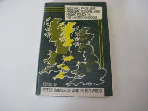 Book Regional Problems, Problem Regions, And Public Policy In The United Kingdom free