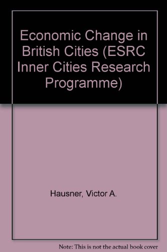 Book Economic Change in British Cities (Publications in the Inner Cities Research Programme Series ; 11) free