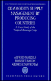 Book Commodity Supply Management By Producing Countries: A Case-study Of The Tropical Beverage Crops (wider Studies In Development Economics) free