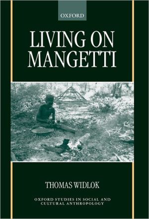 Book Living on Mangetti: "Bushman" Autonomy and Namibian Independence (Oxford Studies in Social and Cultural Anthropology) free