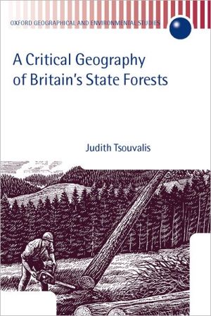 Book A Critical Geography of Britain's State Forests (Oxford Geographical and Environmental Studies Series) free