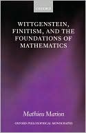 Book Wittgenstein, Finitism, and the Foundations of Mathematics (Oxford Philosophical Monographs) free