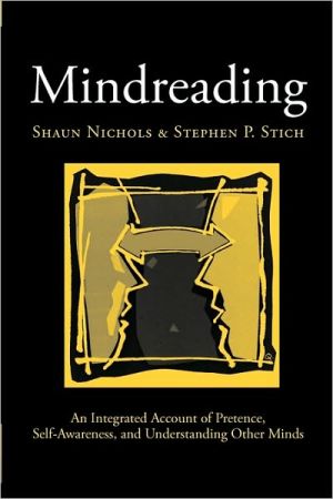 Book Mindreading: An Integrated Account of Pretence, Self-Awareness, and Understanding Other Minds (Oxford Cognitive Science Series) free