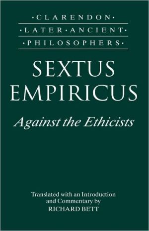 Book Sextus Empiricus: Against the Ethicists: (Adversus Mathematicos XI) (Clarendon Later Ancient Philosophers) free