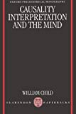 Book Causality, Interpretation, and the Mind (Oxford Philosophical Monographs) free